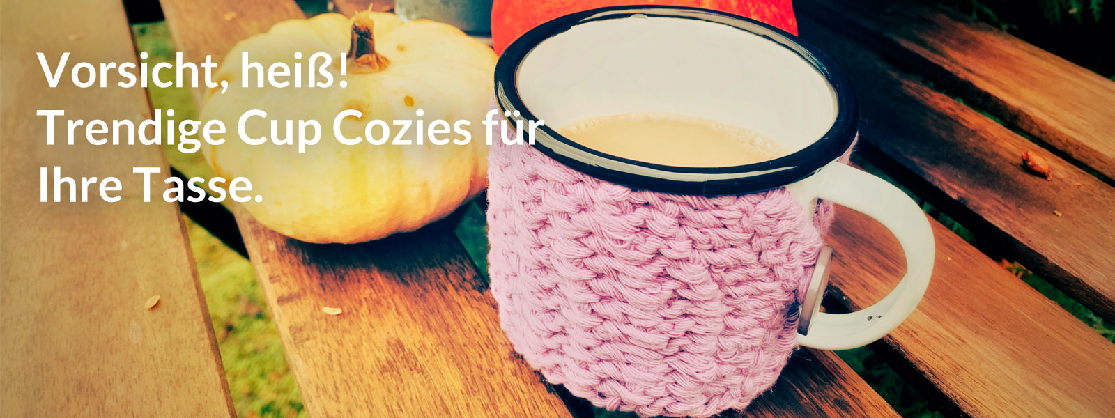 Vorsicht, heiß! Trendige Cup Cozies für Ihre Tasse